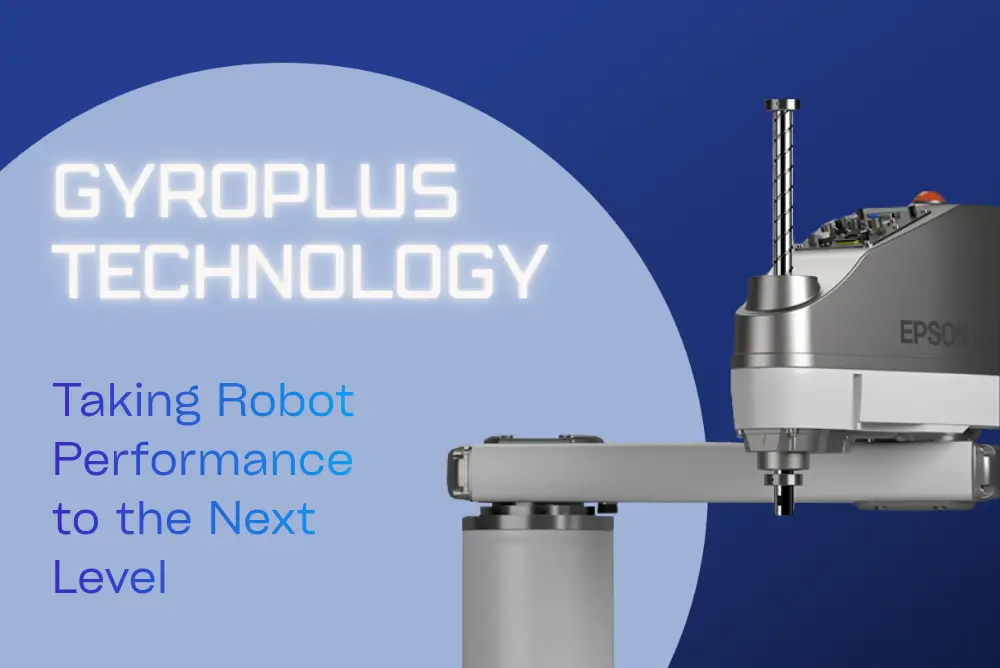 Gyroplus Technology: Taking Robot Performance to the Next Level